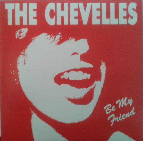 The Chevelles : Be My Friend